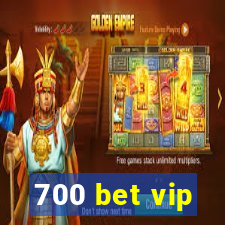 700 bet vip